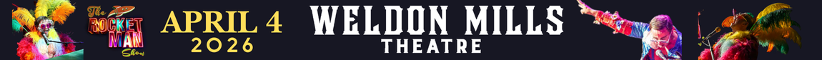 Weldon Mills Theatre Rocket Man